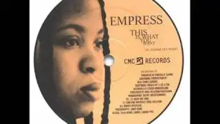 Empress  - This Is What You Want