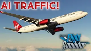 NEW AI Traffic FOR MSFS! | Good progress from JustFlight!