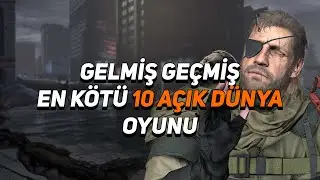 Gelmiş Geçmiş En Kötü Açık Dünya Oyunları