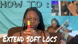 HOW TO EXTEND SOFT LOCS TUTORIAL | Using Bobbi Boss Nu Locs 💇🏾‍♀️📌