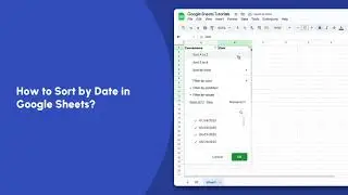 How to Sort by Date in Google Sheets? | Google Sheets Tutorials | Trainn
