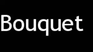 How to Pronounce Bouquet