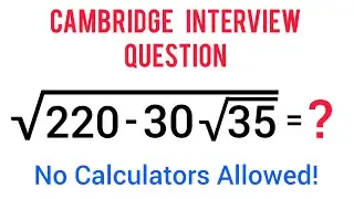 A Nice Radical Problem | Can you solve this ? | Cambridge Interview Question