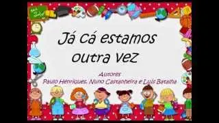 Já cá estamos outra vez - Canção para o regresso às aulas