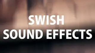 Swish Sound Effects
