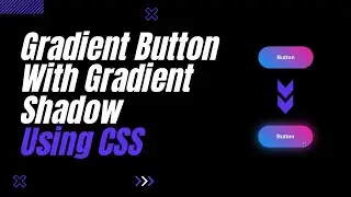 Creative Gradient Button With Gradient Shadow || CSS Hover Animation Effects