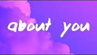 About You   - The 1975 Lyrics Video