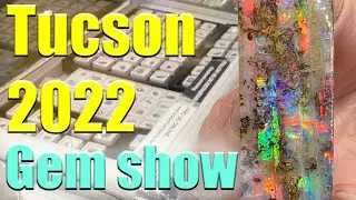 Going to the 2022 Tucson Gem and Mineral show, for OPAL!!