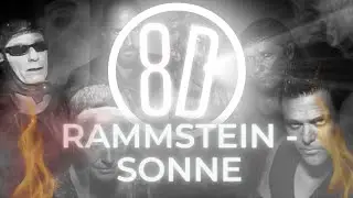 8D🔥 ОБРАБОТКА🔥Rammstein - Sonne