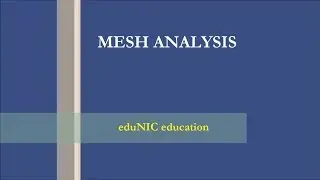 mesh analysis - solve circuits with ease