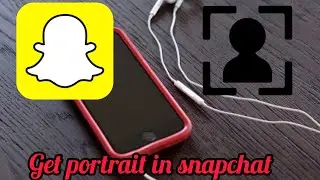 How to get portrait mode in snapchat (FACE DETECTER) ?