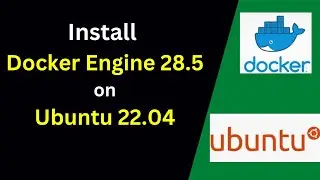 Install Docker Engine 28.5 on Ubuntu 22.04 LTS – Complete Step-by-Step Guide!