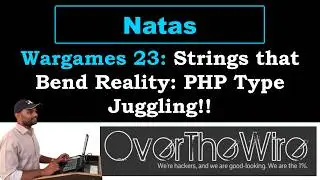 Natas 23 | Strings that Bend Reality: PHP Type Juggling!! | OverTheWire Wargames