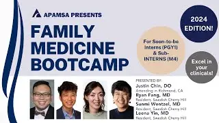 Family Medicine Bootcamp - APAMSA 2024 Bootcamp Series Ep. 6