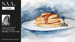 SAA LIVE with Artist Anita Pounder - Stack of Pancakes using Winsor & Newton Watercolours