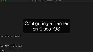 Configuring a Banner in Cisco IOS Demo Video