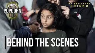 Behind The Scenes of My Brilliant Friend - Season 1 Episode 1 | Popcorn
