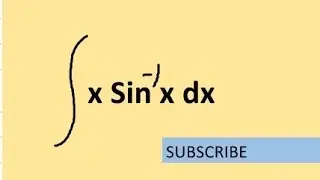 How to find integration of x sin inverse x dx
