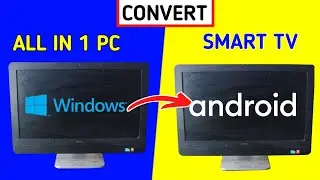 Convert All in One PC to Smart Android TV | Restortion Old Ann in One PC to Smart ndroid TV