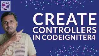 How to create a controller in Codeigniter 4 | Create Controller in CI4 Hindi OR Urdu | Controllers