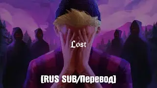 Josh A - Lost [RUS SUB/Перевод]