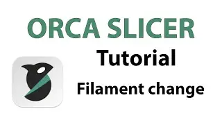 Orca Slicer Tutorial Filament change