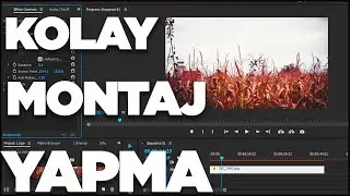 ADOBE PREMIERE PRO KOLAY MONTAJ NASIL YAPILIR