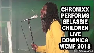 CHRONIXX - SELASSI CHILDREN LIVE (DOMINICA WCMF 2018)