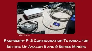 Avalon 7, 8 and 9 Series Raspberry Pi 3 Model B Configuration