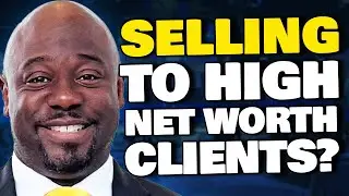 How To Sell Insurance To High Net Worth Clients? (Cody Askins & Bernard Borges)