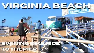 VIRGINIA BEACH 🇺🇸 Evening Bike Ride to the Pier [4K VIDEO]