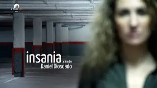 INSANIA - a short film by Daniel Diosdado (Rated R)