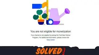 you Are Not Eligible For monetization Final Solution & Final Video 2020