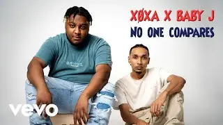 XØXA X BABY J - No one compares (OFFICIAL MUSIC VIDEO)