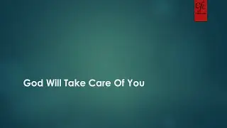 Song - God Will Take Care Of You