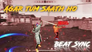 Agar tum saath ho || Beat Sync 🇮🇳 || Naman kumar #freefire #raistar #Vasu 777