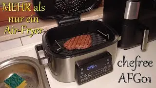 Bye Bye Backofen | chefree AFG01 Grill & Heißluftfritteuse