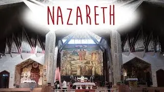 The Christian Holy Land Tour: Nazareth, Israel