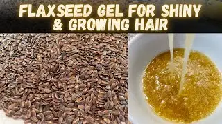 Flaxseed Gel for your fast hair growth | अलसी के बीज से जेल घर पर कैसे बनाये | Hair growth gel 💯