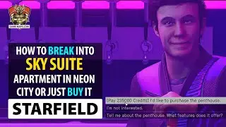 Starfield: How to break into a Sky Suite apartment in Neon City or just buy it.