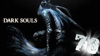 Dark Souls: PtDE #70 - Добро пожаловать в ад