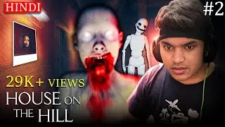 HOUSE ON THE HILL GAMEPLAY - PART 2 | FULL GAME
