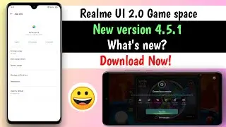 Realme UI 2.0 Game space New version 4.5.1 | Realme Game space Version 4.5.1 what's new? | Anu tech🤩