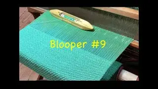 Blooper 9 -Treadling Error - Watch what you are doing!