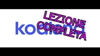 LEZIONE COMPLETA Di KODLAND