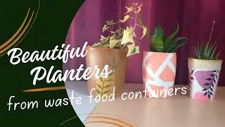 Beautiful planters from waste food containers