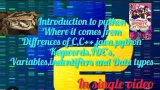 Introduction to python||Difference of C,C++,Java,Python||keywords|| IDE's || Data types || var & ide