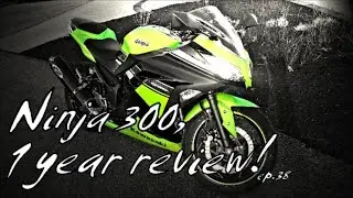 Ninja 300, 1 year Review!