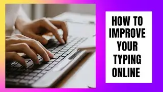 How to improve our typing online || Online apni typing ko kaise behter bana sakte hein.