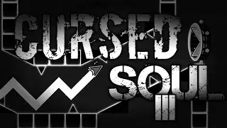 CURSED SOUL III | GEOMETRY DASH LAYOUT